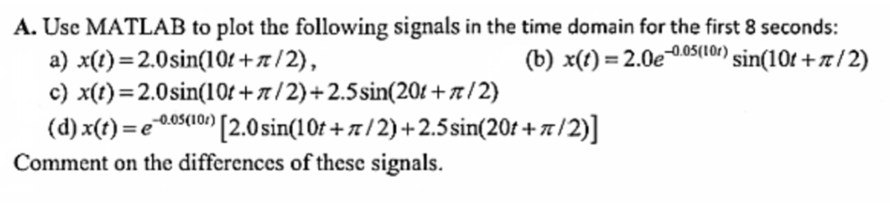 Solved A. Usc MATLAB to plot the following signals in the | Chegg.com