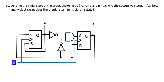 Solved 10. Assume the initial state of the circuit shown in | Chegg.com