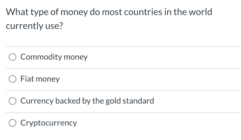 solved-what-type-of-money-do-most-countries-in-the-world-chegg