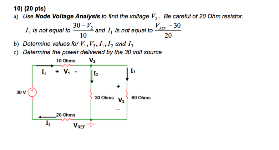 Solved 10) (20 pts) a) Use Node Voltage Analysis to find the | Chegg.com