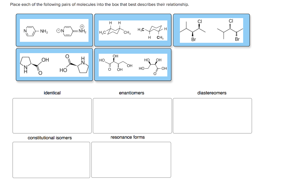 Solved Place each of the following pairs of molecules into | Chegg.com