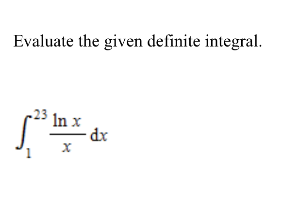 Solved Evaluate the given definite integral. ∫123xlnx dx | Chegg.com
