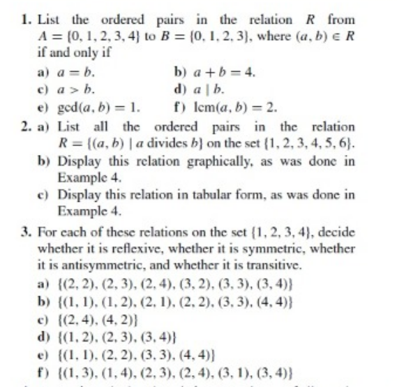 Solved 1. List the ordered pairs in the relation R from A = | Chegg.com