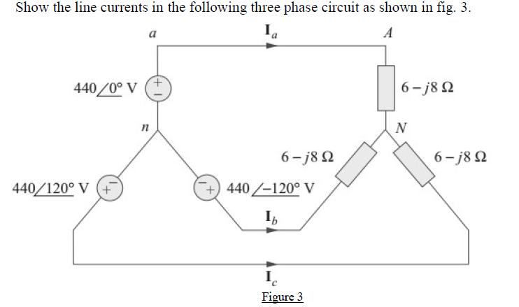 Solved Show The Line Currents In The Following Three Phase | Chegg.com