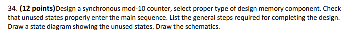 Solved 34. (12 points)Design a synchronous mod-10 counter, | Chegg.com