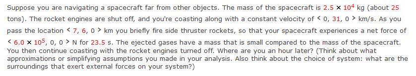 Solved Suppose you are navigating a spacecraft far from | Chegg.com