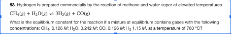 Solved 53. Hydrogen Is Prepared Commercially By The Reaction | Chegg.com