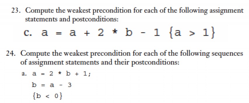 Solved 23. Compute The Weakest Precondition For Each Of The | Chegg.com