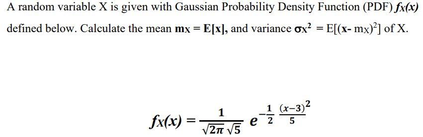 Solved A random variable X is given with Gaussian | Chegg.com