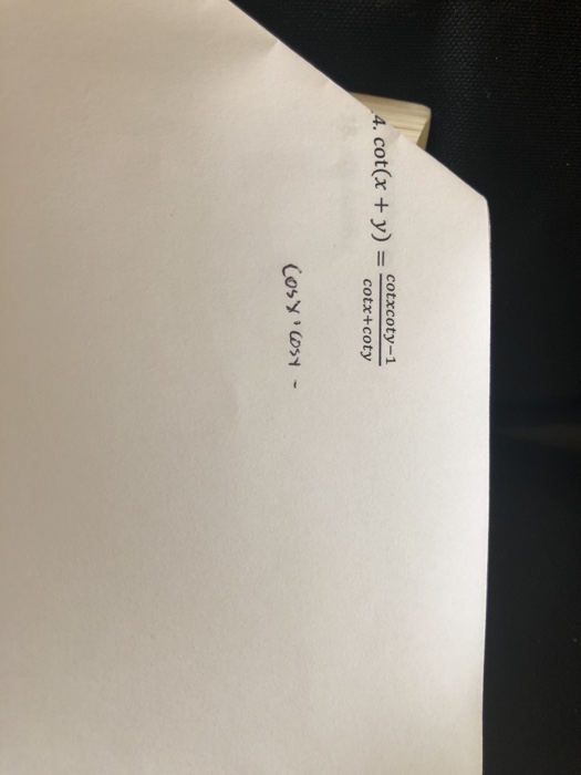 Solved 4coCOECO50 4 cot(x +y)y cot(x y) cotxcoty1 cotx+coty