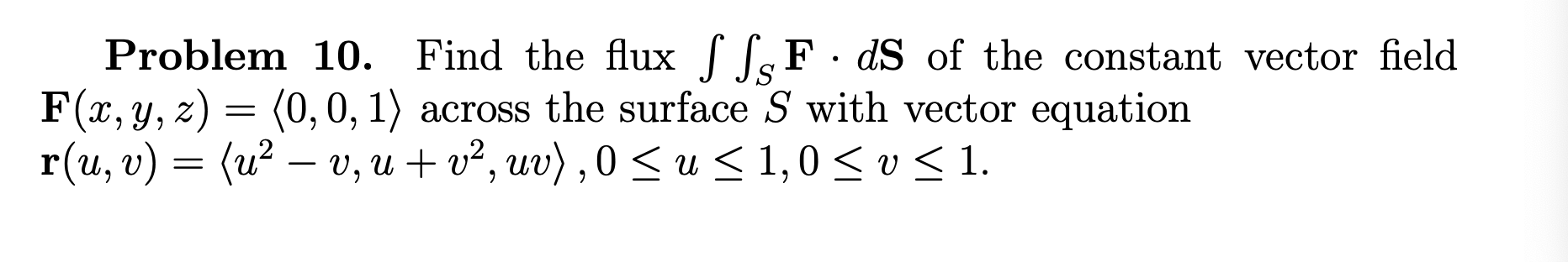 Solved Problem 10. Find the flux S SF.ds of the constant | Chegg.com