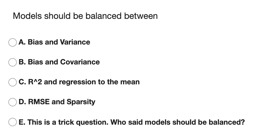 Solved Models Should Be Balanced Between A. Bias And | Chegg.com