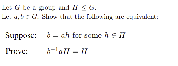 Solved Let G Be A Group And H≤G. Let A,b∈G. Show That The | Chegg.com