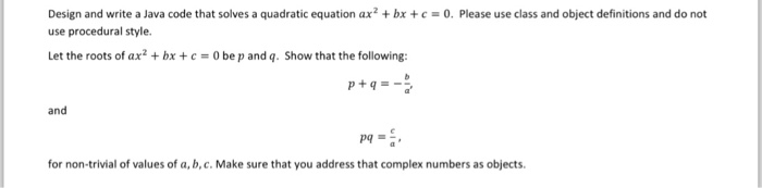 Solved Design and write a Java code that solves a quadratic | Chegg.com
