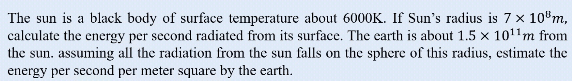 Solved The sun is a black body of surface temperature about | Chegg.com