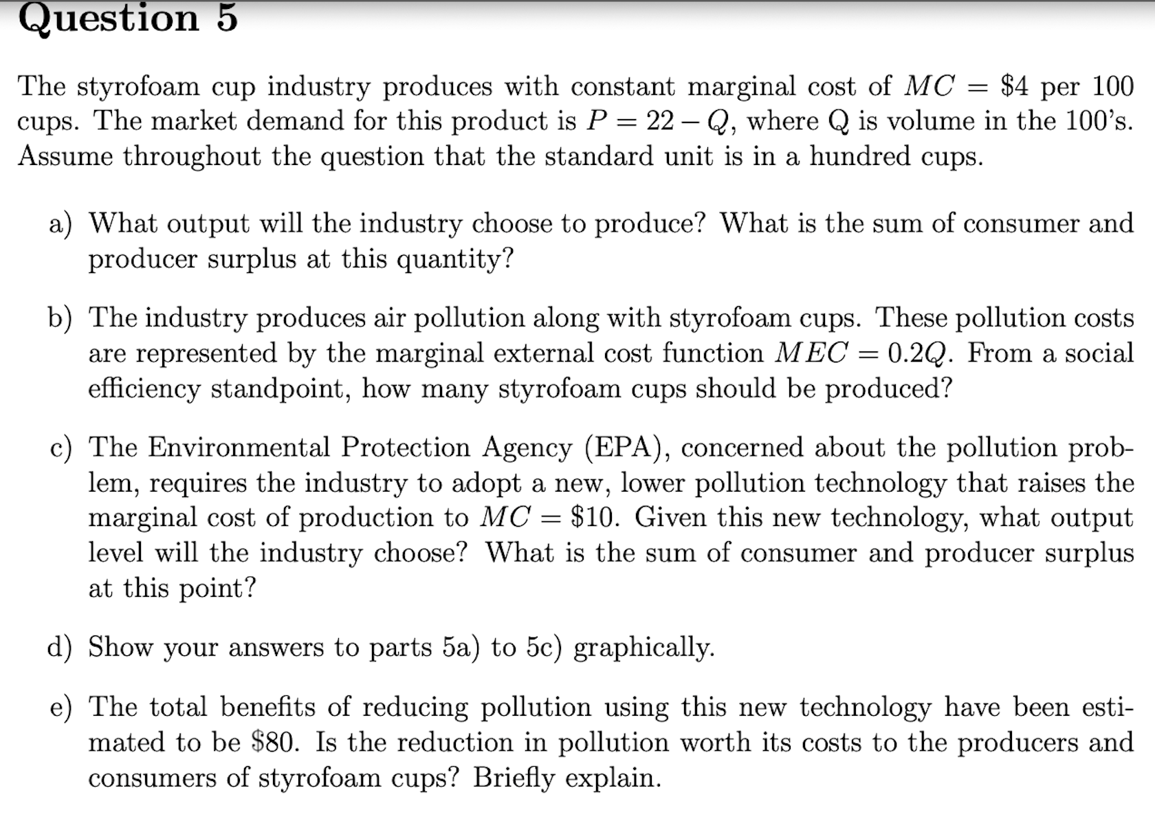 Solved Question 5The styrofoam cup industry produces with | Chegg.com