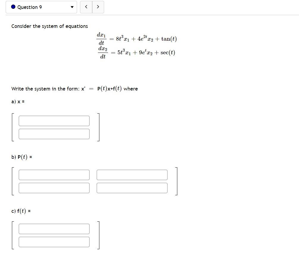 Solved Question 9 Consider the system of equations 8t x1 | Chegg.com