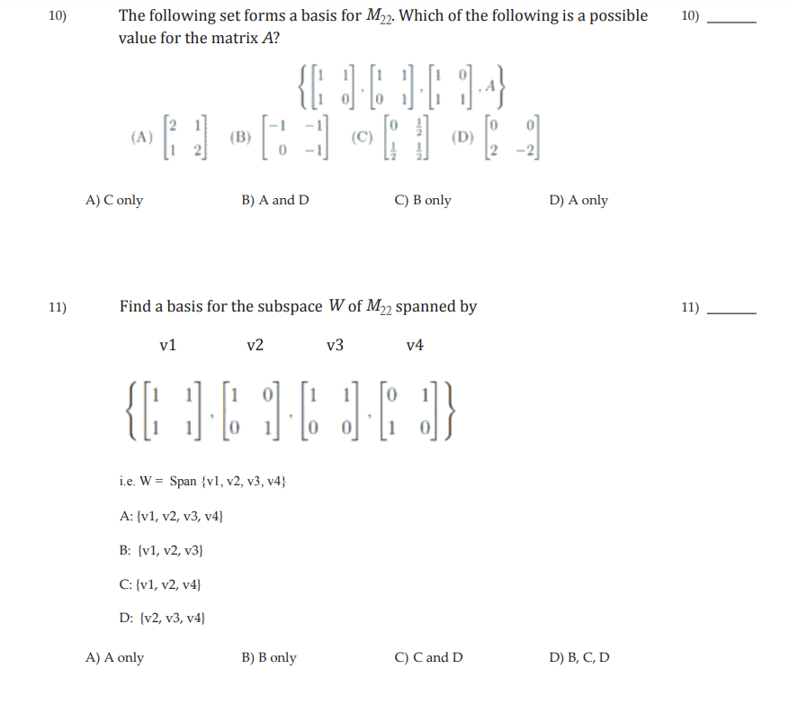 Solved 10) 10) The following set forms a basis for M22.