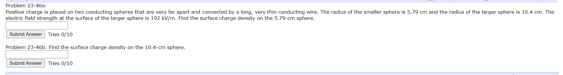 electric field strength at the surface of the larger sphere is \( 192 \mathrm{kV} / \mathrm{m} \). Find the surface charge de