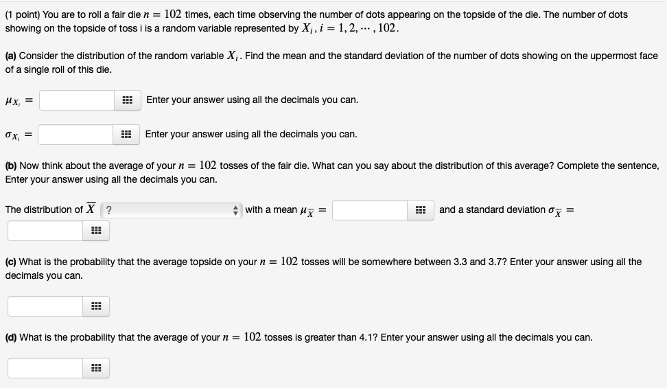 Solved 1 Point You Are To Roll A Fair Die N 102 Times Chegg Com