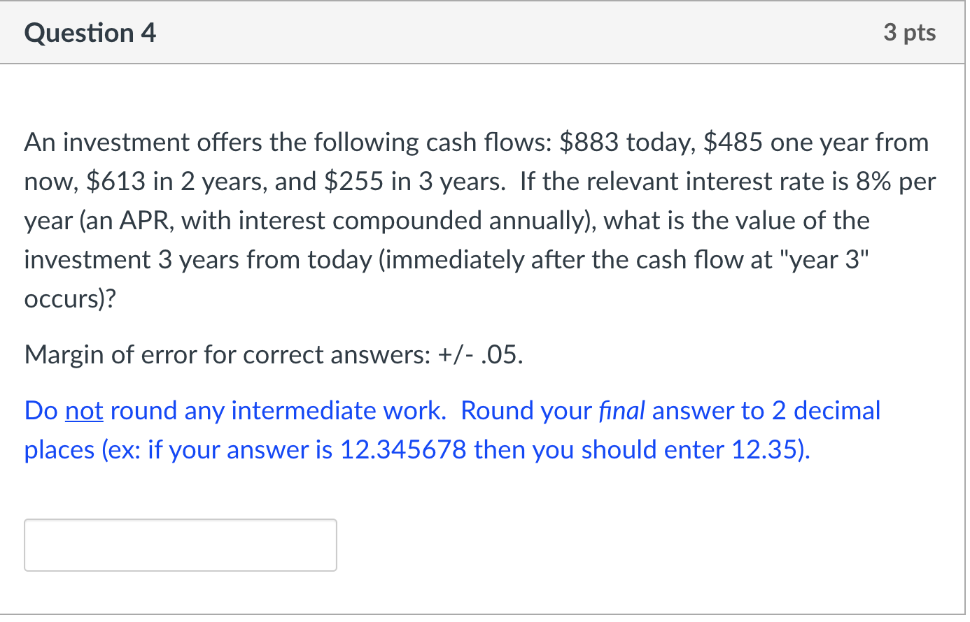 Solved Question 3 3 pts An investment offers the following | Chegg.com