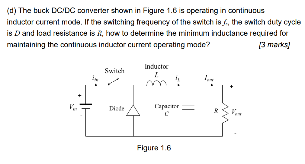 Solved (d) The buck DC/DC converter shown in Figure 1.6 is