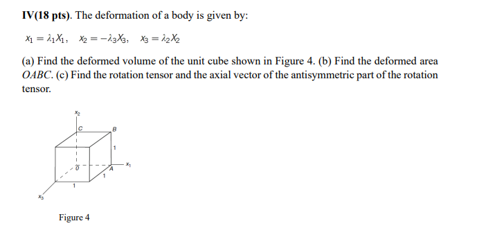 Solved IV(18 pts). The deformation of a body is given by: X1 | Chegg.com