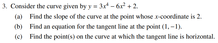 Solved 3. Consider the curve given by y = 3x4 – 6x2 + 2. (a) | Chegg.com