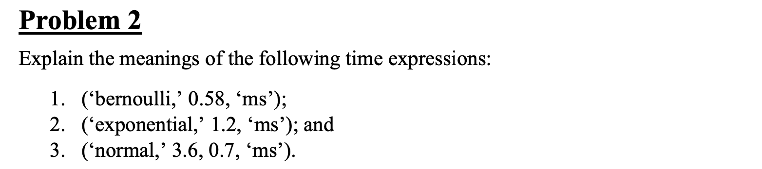 Solved Problem 2 Explain the meanings of the following time | Chegg.com