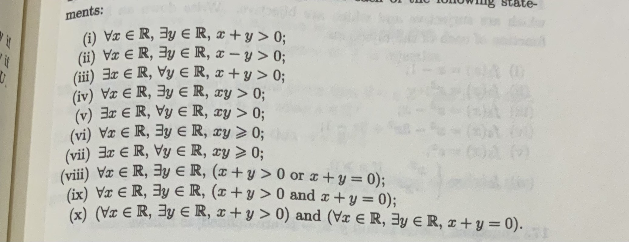 ments: (i) \( \forall x \in \mathbb{R}, \exists y \in \mathbb{R}, x+y>0 \); (ii) \( \forall x \in \mathbb{R}, \exists y \in \