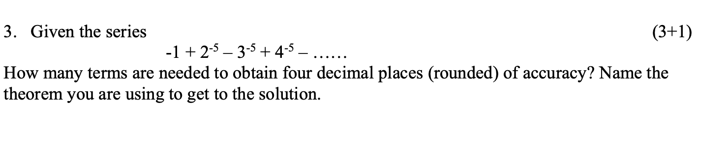 Solved 3. Given the series (3+1) -1 + 2-5 – 3-5 + 4-5 How | Chegg.com