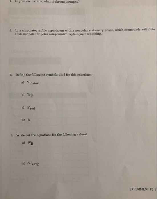 Solved 1. your own is chromatography? In words, what In a