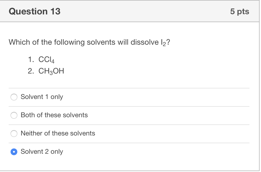 Solved Question 13 5 pts Which of the following solvents | Chegg.com