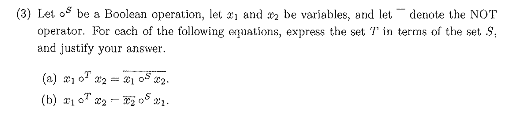 (3) Let os be a Boolean operation, let x1 and x2 be variables, and let denote the NOT operator. For each of the following equ