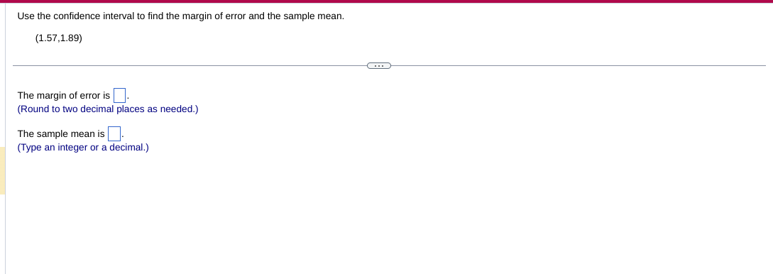 Solved Use The Confidence Interval To Find The Margin Of 