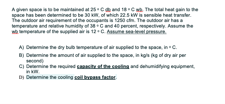 Solved A given space is to be maintained at 25°C db and 18 | Chegg.com