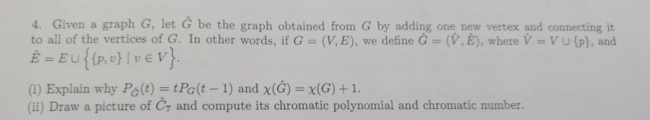 Solved 4. Given a graph G, let G be the graph obtained from | Chegg.com