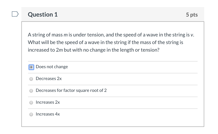 Solved Question 1 5 pts A string of mass m is under tension,