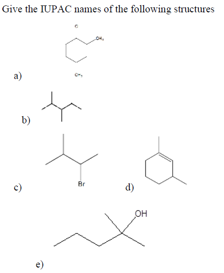 Solved Give the IUPAC names of the following structures a) | Chegg.com