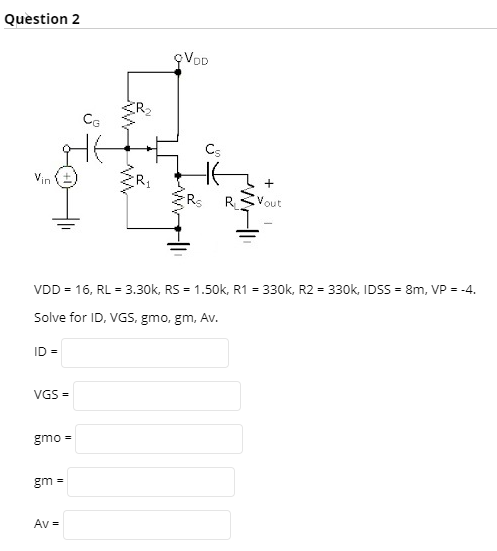 Question 2 Vod Cg Cs Vin R Vout Vdd 16 Rl Chegg Com