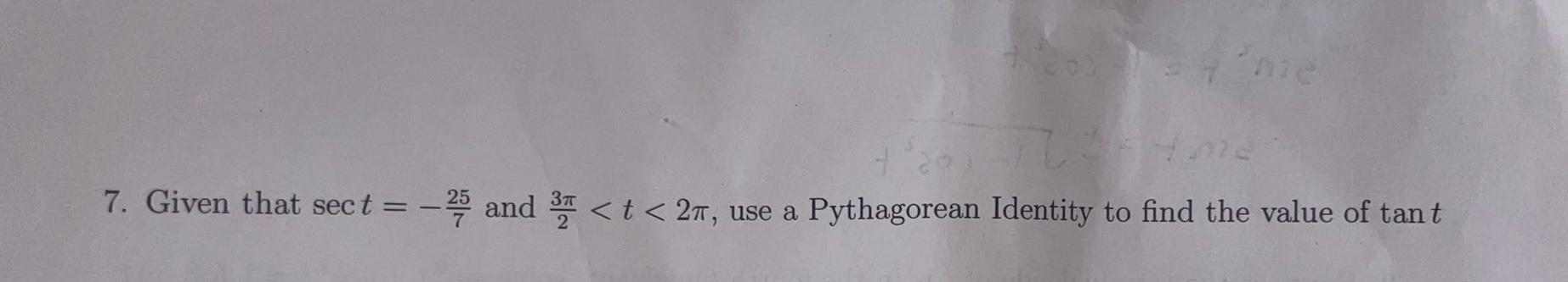 Solved 7. Given that sect=−725 and 23π | Chegg.com