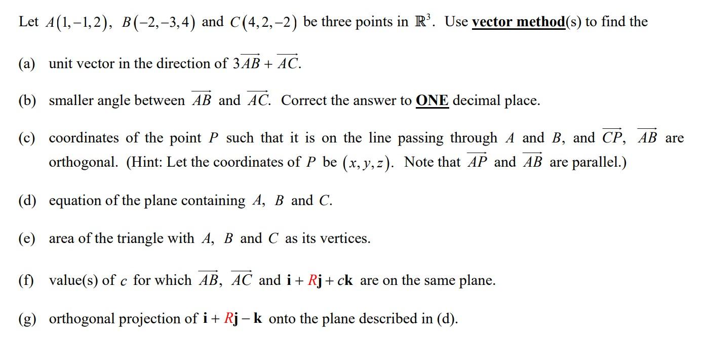 Solved Let A(1,-1,2), B(-2, -3,4) And C(4,2,-2) Be Three | Chegg.com