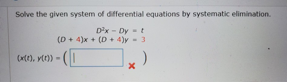 Solved Solve the given system of differential equations by | Chegg.com