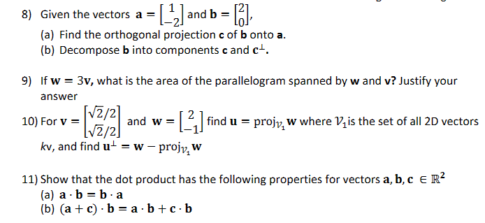 Solved 8) Given The Vectors A=[1−2] And B=[20], (a) Find The | Chegg.com