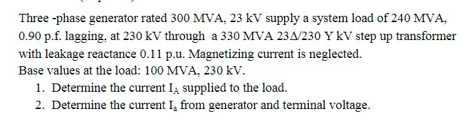 Solved Three -phase generator rated 300 MVA, 23 kV supply a | Chegg.com