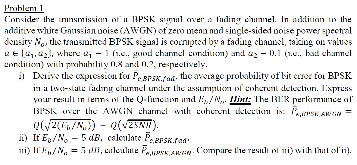 Solved Problem 1 Consider the transmission of a BPSK signal | Chegg.com