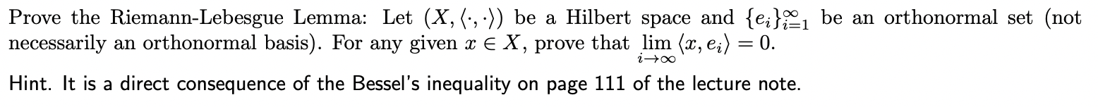 Solved = Prove the RiemannLebesgue Lemma Let (X, (,)) be