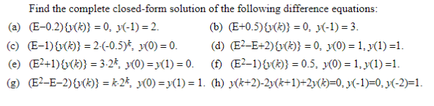 Solved Find the complete closed-form solution of the | Chegg.com