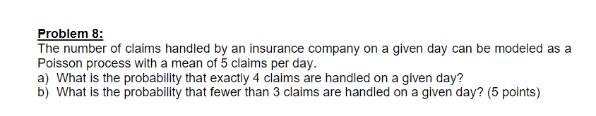 Solved Problem 8: The number of claims handled by an | Chegg.com