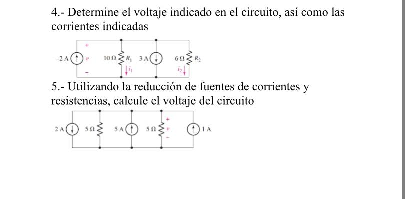 4.- Determine el voltaje indicado en el circuito, así como las corrientes indicadas -2 A 10 NR 3A 6 ΩξR, 5.- Utilizando la re